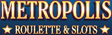 Casino Metropolis